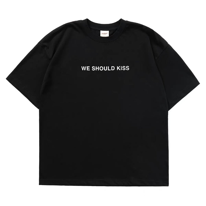 We should T